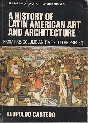 Seller image for A History of Latin American Art and Architecture for sale by fourleafclover books