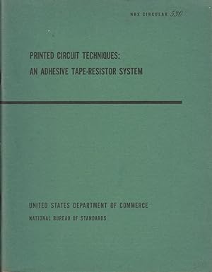 Printed Circuit Techniques: An Adhesive Tape-Resistor System, NBS Circular 530