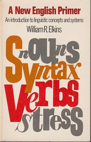 Seller image for A New English Primer: An Introduction to Linguistic concepts and Systems for sale by fourleafclover books