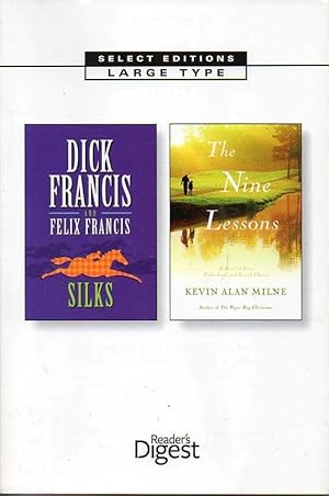 Select Editions Large Print 2010 #4: Silks, Dick Francis; The Nine Lessons, Kevin Alan Milne