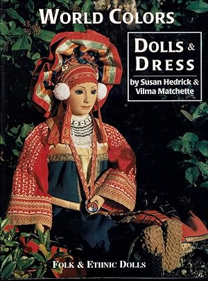 Seller image for World Colors Dolls & Dress: Folk & Ethnic Dolls for sale by fourleafclover books