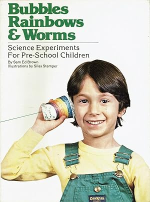 Imagen del vendedor de Bubbles Rainbows & Worms: Science Experiments For Pre-School Children a la venta por fourleafclover books