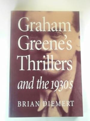 Bild des Verkufers fr Graham Greene's thrillers and the 1930s zum Verkauf von Cotswold Internet Books