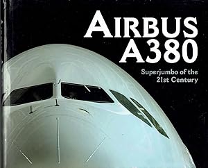 Bild des Verkufers fr Airbus A380: Superjumbo of the 21st Century zum Verkauf von fourleafclover books