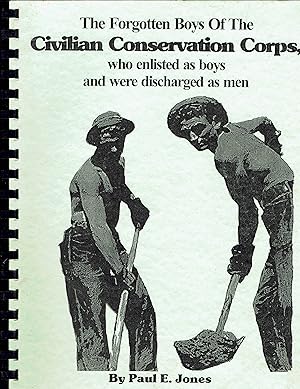 The Forgotten Boys of the Civilian Conservation Corps, Who Enlisted as Boys and Were Discharged a...