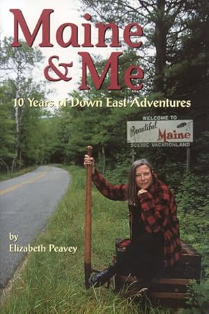 Bild des Verkufers fr Maine & Me : Ten Years Of Down East Adventures zum Verkauf von GreatBookPrices