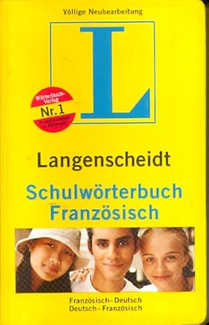 Langenscheidt Schulwörterbuch Französisch : französisch-deutsch, deutsch-französisch ;.