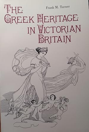 The Greek Heritage in Victorian Britain