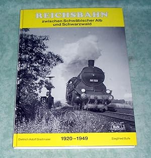 Bild des Verkufers fr Reichsbahn zwischen Schwbischer Alb und Schwarzwald. 1920 - 1949. zum Verkauf von Antiquariat  Lwenstein
