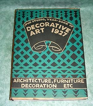 The Studio Year.Book of Decorative Art 1927. Architecture, Furniture, Decoration etc.