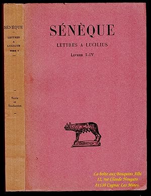 Lettres à Lucilius Tome I : Livres I-IV / Les Belles Lettres / Guillaume Budé