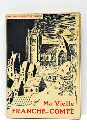 Seller image for Ma vieille Franche-Comt. for sale by ltimo Captulo S.L.