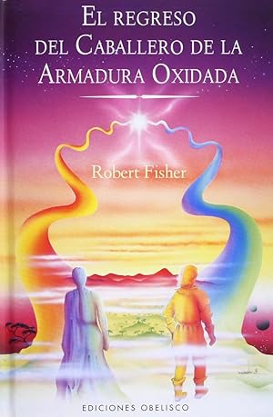 Immagine del venditore per El Regreso Del Caballero De La Armadura Oxidada (Narrativa) (Spanish Edition) venduto da Von Kickblanc