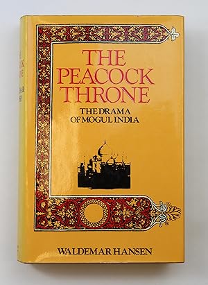 Seller image for The Peacock Throne: Drama of Mughal India for sale by Our Kind Of Books