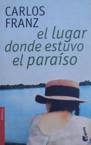 Seller image for El Lugar Donde Estuvo El Para?so for sale by Green Libros