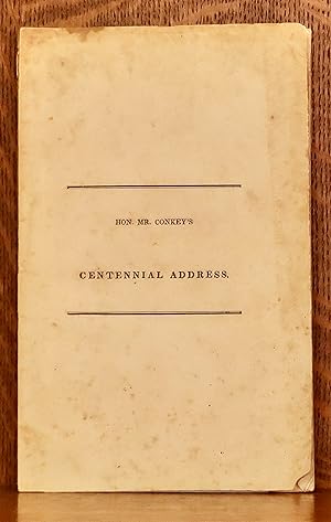 CENTENNIAL ADDRESS, DELIVERED AT PELHAM, MASS. JANUARY 16, 1843. BY HON. ITHAMAR CONKEY
