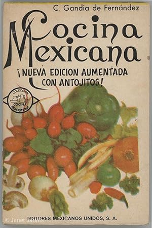 Cocina Mexicana : Nueva Edicion Aumentada Con Antojitos [Spanish language]