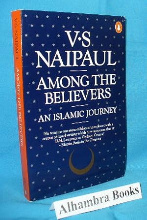 Bild des Verkufers fr Among the Believers : An Islamic Journey zum Verkauf von Alhambra Books