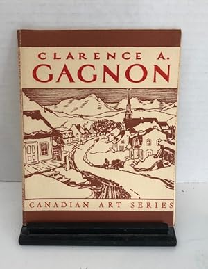 Bild des Verkufers fr Clarence A. Gagnon zum Verkauf von Reeve & Clarke Books (ABAC / ILAB)