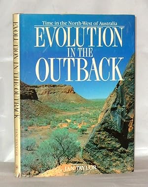 Bild des Verkufers fr Evolution in the Outback: Time in the North-west of Australia zum Verkauf von James Hulme Books