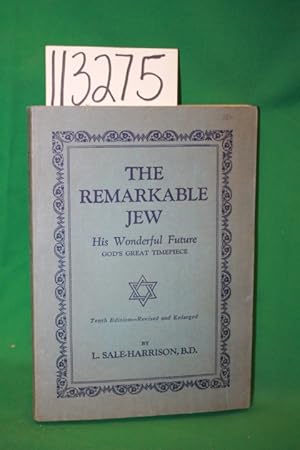Imagen del vendedor de The Remarkable Jew his Wonderful Future God's Great Timepiece a la venta por Princeton Antiques Bookshop
