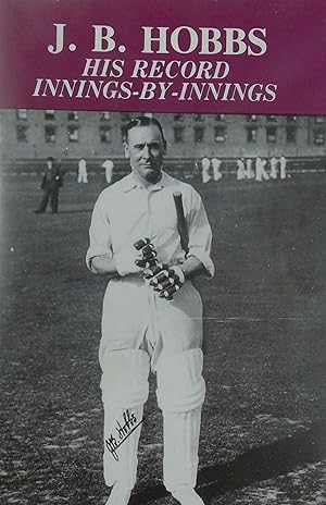 Seller image for J.B. Hobbs His Record Innings-by-Innings for sale by Hanselled Books