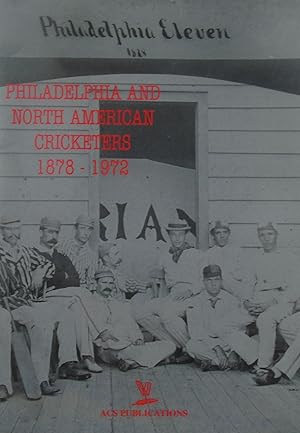 Seller image for Philadelphia and North American Cricketers 1878 - 1972 for sale by Hanselled Books