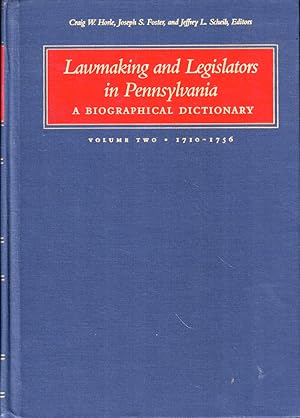 Imagen del vendedor de Lawmaking and Legislation in Pennsylvania, A Biographical Dictionary: Volume Two 1710-1756 a la venta por Kenneth Mallory Bookseller ABAA