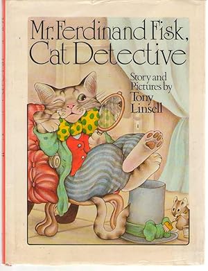 Seller image for Mr. Ferdinand Fisk, Cat Detective Story and Pictures for sale by Dan Glaeser Books