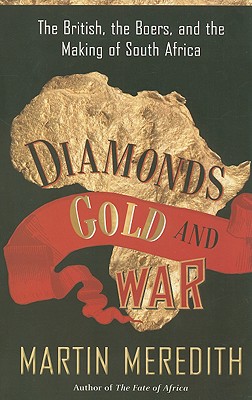 Imagen del vendedor de Diamonds, Gold, and War: The British, the Boers, and the Making of South Africa (Paperback or Softback) a la venta por BargainBookStores