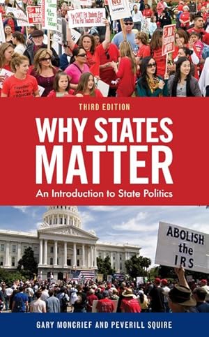 Imagen del vendedor de Why States Matter : An Introduction to State Politics a la venta por GreatBookPrices