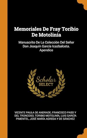 Seller image for Memoriales De Fray Toribio De Motolinia for sale by Podibooks