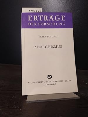 Bild des Verkufers fr Anarchismus. [Von Peter Lsche]. (= Ertrge der Forschung. Band 66). zum Verkauf von Antiquariat Kretzer