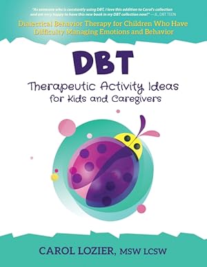 Image du vendeur pour DBT Therapeutic Activity Ideas for Kids and Caregivers mis en vente par Podibooks