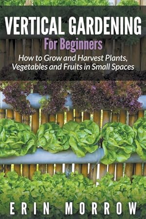 Seller image for Vertical Gardening For Beginners for sale by Podibooks