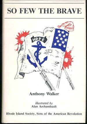 So Few The Brave by Anthony Walker 1981 HB/DJ Rhode Island Continentals