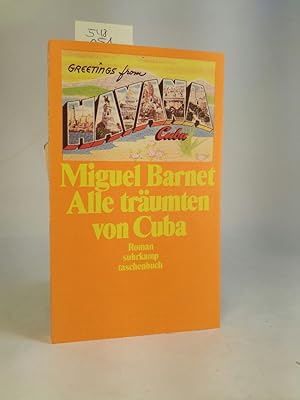 Seller image for Alle trumten von Cuba Die Lebensgeschichte eines galicischen Auswanderers. for sale by ANTIQUARIAT Franke BRUDDENBOOKS