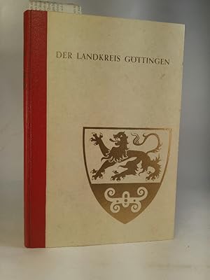 Imagen del vendedor de Der Landkreis Gttingen in seiner geschichtlichen, rechtlichen und wirtschaftlichen Entwicklung a la venta por ANTIQUARIAT Franke BRUDDENBOOKS