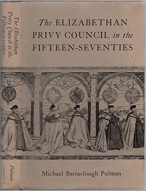 Seller image for The Elizabethan Privy Council in the Fifteen-Seventies for sale by Between the Covers-Rare Books, Inc. ABAA