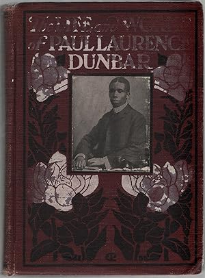 Bild des Verkufers fr The Life and Works of Paul Laurence Dunbar Containing His Complete Poetical Works, His Best Short Stories, Numerous Anecdotes and a Complete Biography of the Famous Poet zum Verkauf von Between the Covers-Rare Books, Inc. ABAA