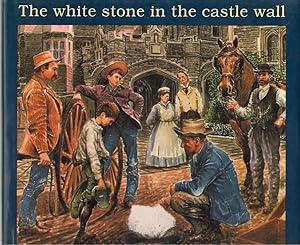 Seller image for The White Stone in the Castle Wall for sale by Dan Glaeser Books