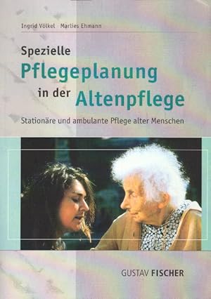 Seller image for Spezielle Pflegeplanung in der Altenpflege. Stationre und ambulante Pflege alter Menschen for sale by AMAHOFF- Bookstores