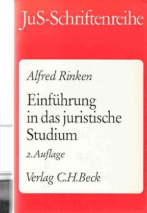 Einführung in das juristische Studium : Juristenausbildung, Juristenpraxis und Juristenfunktion i...