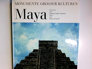 Maya. Text von. Vorw. von Miguel Angel Asturias. [Dt. Übers.: Arianna Giachi] / Monumente grosser...