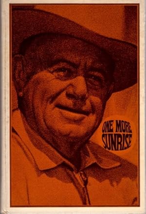 Image du vendeur pour ONE MORE SUNRISE: The Story of E.M. Stevens and the Great Western Companies mis en vente par By The Way Books