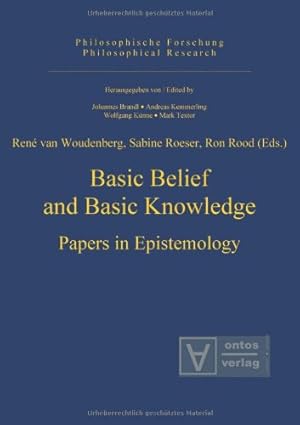 Seller image for Basic belief and basic knowledge : papers in epistemology. Ren van Woudenberg . / Philosophische Forschung ; Vol. 4 for sale by Versand-Antiquariat Konrad von Agris e.K.