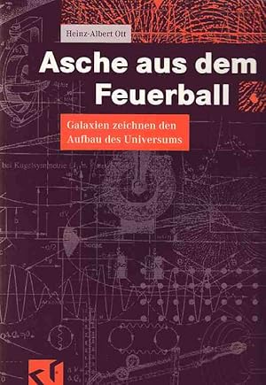 Asche aus dem Feuerball : Galaxien zeichnen den Aufbau des Universums.