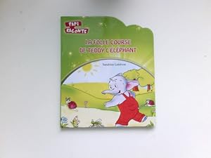 Seller image for La folle course de Teddy l'elephant : for sale by Antiquariat Buchhandel Daniel Viertel