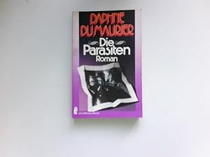 Die Parasiten : Roman. Daphne du Maurier. [Aus d. Engl. von N. O. Scarpi] / Ullstein-Bücher ; Nr....