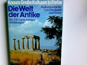 Die Welt der Antike : Kulturgeschichte Griechenlands u. Roms. [Hrsg. Michael Grant. Von A. M. Tex...